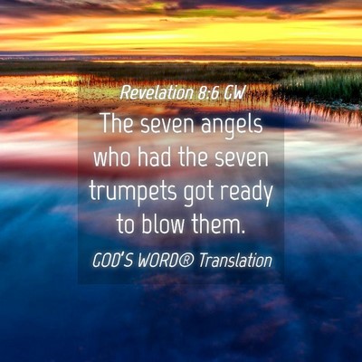 Picture 04 - Revelation 8:6 GW - The seven angels who had the seven trumpets got - Bible Verse Picture