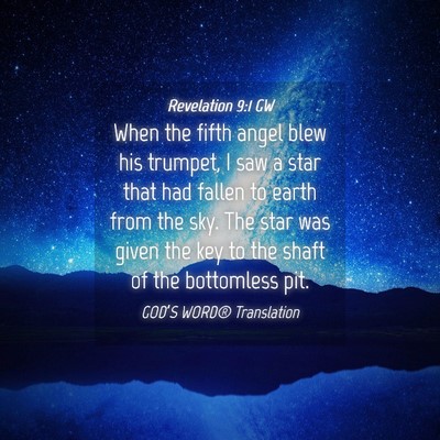Picture 04 - Revelation 9:1 GW - When the fifth angel blew his trumpet, I saw a - Bible Verse Picture