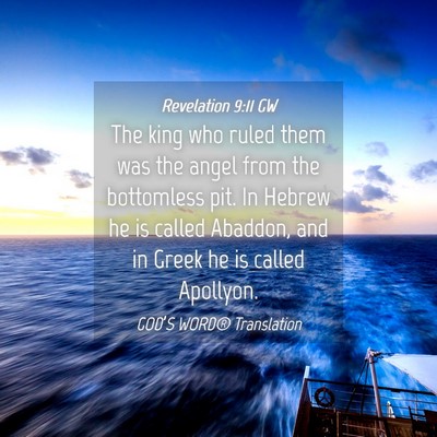 Picture 04 - Revelation 9:11 GW - The king who ruled them was the angel from the - Bible Verse Picture