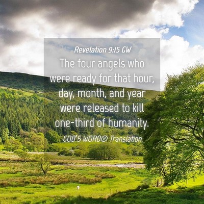 Picture 04 - Revelation 9:15 GW - The four angels who were ready for that hour, - Bible Verse Picture