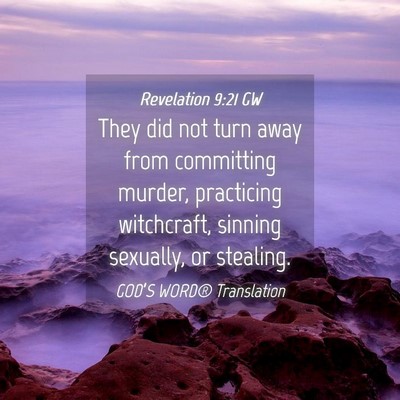 Picture 04 - Revelation 9:21 GW - They did not turn away from committing murder, - Bible Verse Picture