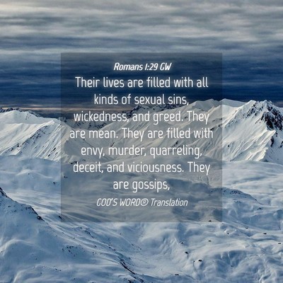 Picture 04 - Romans 1:29 GW - Their lives are filled with all kinds of sexual - Bible Verse Picture