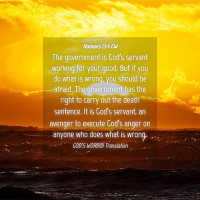 Picture 04 - Romans 13:4 GW - The government is God’s servant working for - Bible Verse Picture