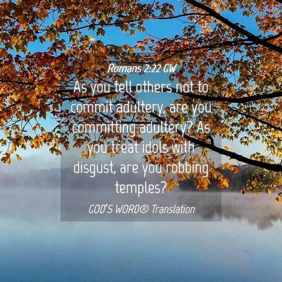 Picture 04 - Romans 2:22 GW - As you tell others not to commit adultery, are - Bible Verse Picture