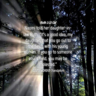 Picture 04 - Ruth 2:22 GW - Naomi told her daughter-in-law Ruth, “It’s a - Bible Verse Picture