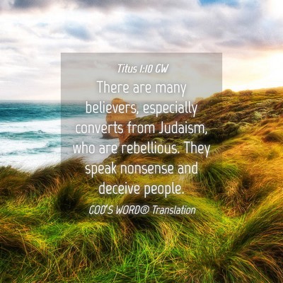 Picture 04 - Titus 1:10 GW - There are many believers, especially converts - Bible Verse Picture