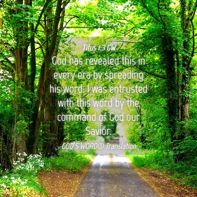 Picture 04 - Titus 1:3 GW - God has revealed this in every era by spreading - Bible Verse Picture
