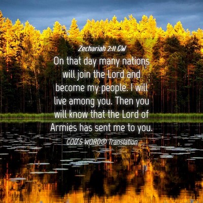 Picture 04 - Zechariah 2:11 GW - On that day many nations will join the Lord and - Bible Verse Picture