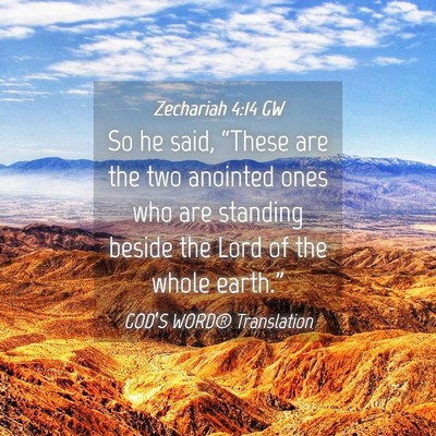 Picture 04 - Zechariah 4:14 GW - So he said, “These are the two anointed ones - Bible Verse Picture