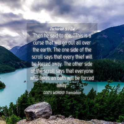 Picture 04 - Zechariah 5:3 GW - Then he said to me, “This is a curse that will - Bible Verse Picture