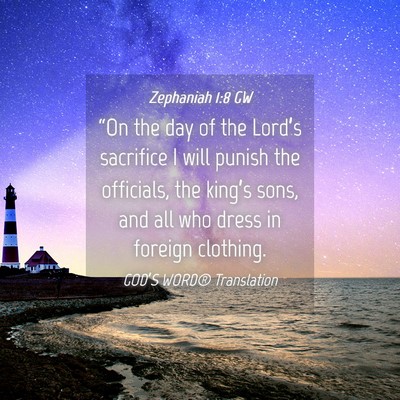 Picture 04 - Zephaniah 1:8 GW - “On the day of the Lord’s sacrifice I will - Bible Verse Picture