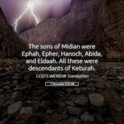 Picture 05 - 1 Chronicles 1:33 GW - The sons of Midian were Ephah, Epher, Hanoch, - Bible Verse Picture