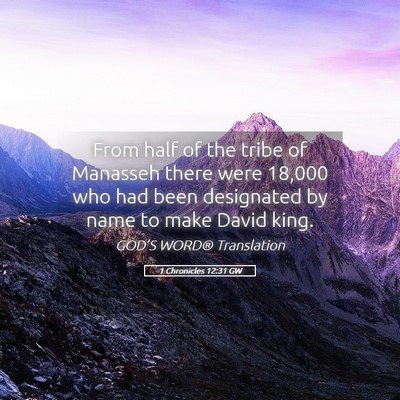 Picture 05 - 1 Chronicles 12:31 GW - From half of the tribe of Manasseh there were - Bible Verse Picture