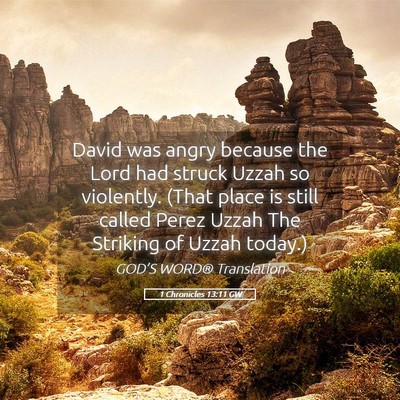 Picture 05 - 1 Chronicles 13:11 GW - David was angry because the Lord had struck Uzzah - Bible Verse Picture