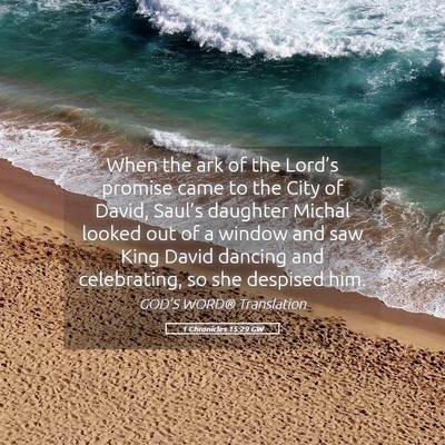 Picture 05 - 1 Chronicles 15:29 GW - When the ark of the Lord’s promise came to the - Bible Verse Picture