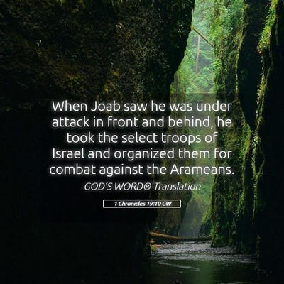 Picture 05 - 1 Chronicles 19:10 GW - When Joab saw he was under attack in front and - Bible Verse Picture