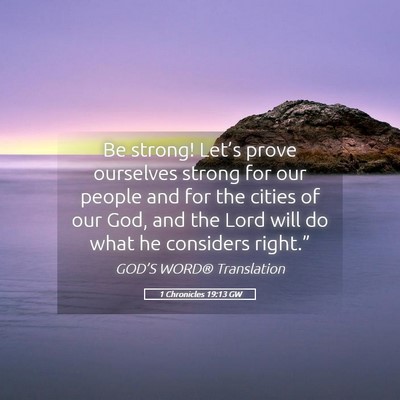 Picture 05 - 1 Chronicles 19:13 GW - Be strong! Let’s prove ourselves strong for our - Bible Verse Picture