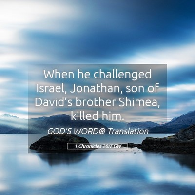 Picture 05 - 1 Chronicles 20:7 GW - When he challenged Israel, Jonathan, son of - Bible Verse Picture