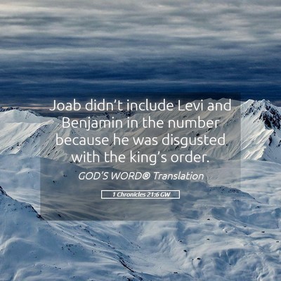 Picture 05 - 1 Chronicles 21:6 GW - Joab didn’t include Levi and Benjamin in the - Bible Verse Picture