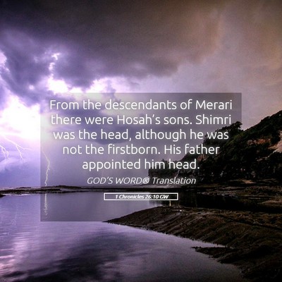 Picture 05 - 1 Chronicles 26:10 GW - From the descendants of Merari there were - Bible Verse Picture