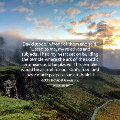 Picture 05 - 1 Chronicles 28:2 GW - David stood in front of them and said, “Listen - Bible Verse Picture