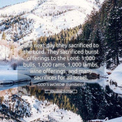 Picture 05 - 1 Chronicles 29:21 GW - The next day they sacrificed to the Lord. They - Bible Verse Picture