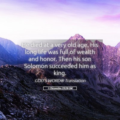 Picture 05 - 1 Chronicles 29:28 GW - He died at a very old age. His long life was full - Bible Verse Picture