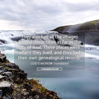 Picture 05 - 1 Chronicles 4:33 GW - They also had all the villages around these - Bible Verse Picture