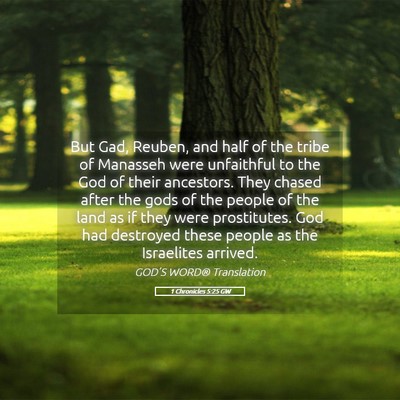 Picture 05 - 1 Chronicles 5:25 GW - But Gad, Reuben, and half of the tribe of - Bible Verse Picture