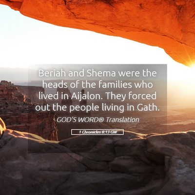 Picture 05 - 1 Chronicles 8:13 GW - Beriah and Shema were the heads of the families - Bible Verse Picture
