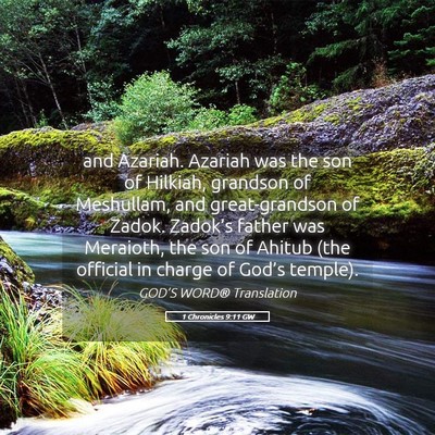 Picture 05 - 1 Chronicles 9:11 GW - and Azariah. Azariah was the son of Hilkiah, - Bible Verse Picture