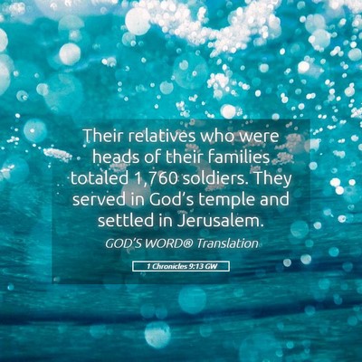 Picture 05 - 1 Chronicles 9:13 GW - Their relatives who were heads of their families - Bible Verse Picture