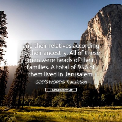 Picture 05 - 1 Chronicles 9:9 GW - and their relatives according to their ancestry. - Bible Verse Picture