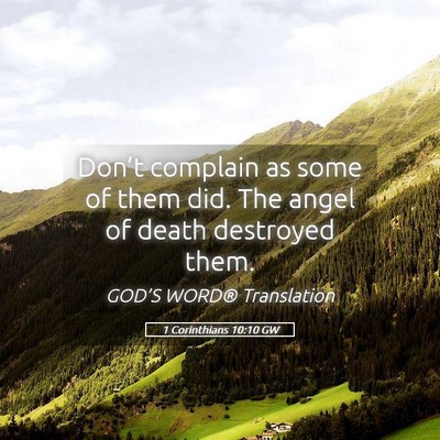 Picture 05 - 1 Corinthians 10:10 GW - Don’t complain as some of them did. The angel - Bible Verse Picture