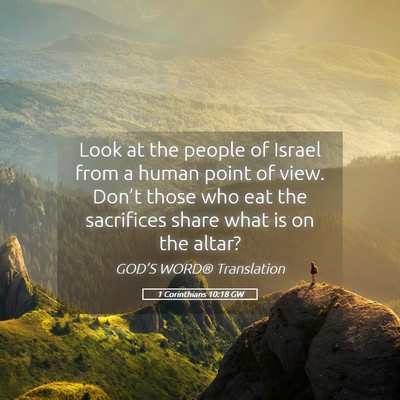 Picture 05 - 1 Corinthians 10:18 GW - Look at the people of Israel from a human point - Bible Verse Picture