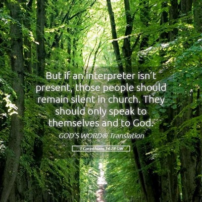 Picture 05 - 1 Corinthians 14:28 GW - But if an interpreter isn’t present, those - Bible Verse Picture