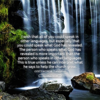 Picture 05 - 1 Corinthians 14:5 GW - I wish that all of you could speak in other - Bible Verse Picture