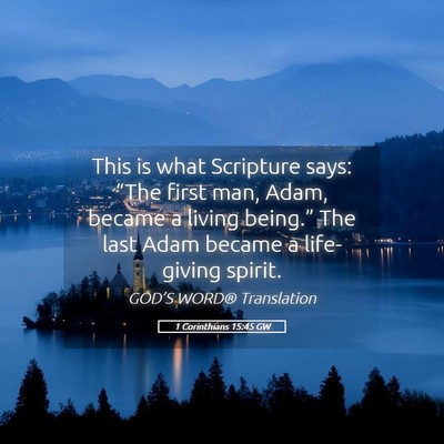 Picture 05 - 1 Corinthians 15:45 GW - This is what Scripture says: “The first man, - Bible Verse Picture