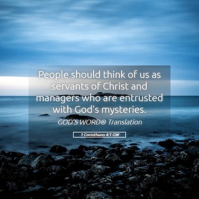 Picture 05 - 1 Corinthians 4:1 GW - People should think of us as servants of Christ - Bible Verse Picture