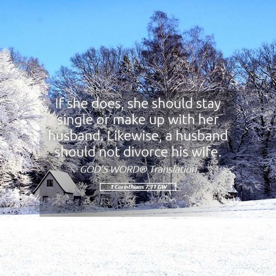 Picture 05 - 1 Corinthians 7:11 GW - If she does, she should stay single or make up - Bible Verse Picture