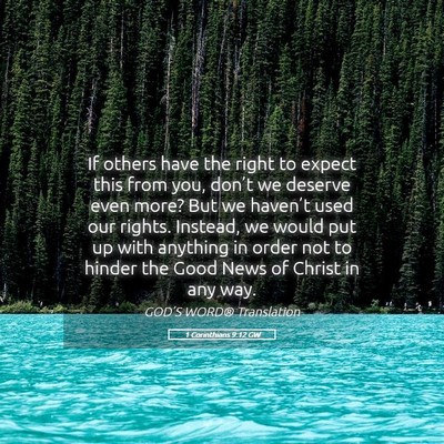 Picture 05 - 1 Corinthians 9:12 GW - If others have the right to expect this from you, - Bible Verse Picture