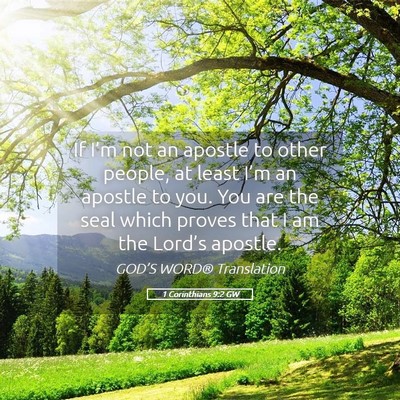 Picture 05 - 1 Corinthians 9:2 GW - If I’m not an apostle to other people, at least - Bible Verse Picture