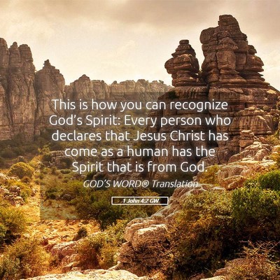 Picture 05 - 1 John 4:2 GW - This is how you can recognize God’s Spirit: - Bible Verse Picture