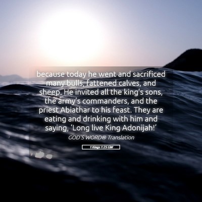 Picture 05 - 1 Kings 1:25 GW - because today he went and sacrificed many bulls, - Bible Verse Picture