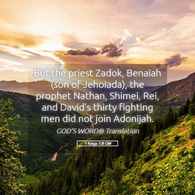 Picture 05 - 1 Kings 1:8 GW - But the priest Zadok, Benaiah (son of Jehoiada), - Bible Verse Picture