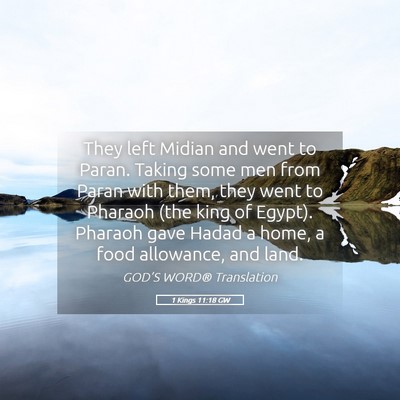 Picture 05 - 1 Kings 11:18 GW - They left Midian and went to Paran. Taking some - Bible Verse Picture