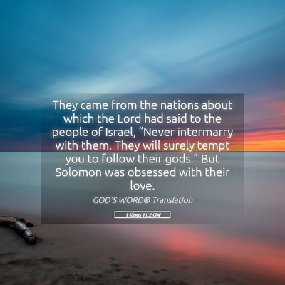 Picture 05 - 1 Kings 11:2 GW - They came from the nations about which the Lord - Bible Verse Picture