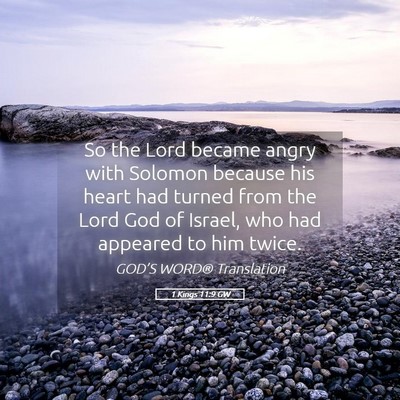 Picture 05 - 1 Kings 11:9 GW - So the Lord became angry with Solomon because his - Bible Verse Picture