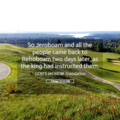 Picture 05 - 1 Kings 12:12 GW - So Jeroboam and all the people came back to - Bible Verse Picture