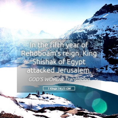 Picture 05 - 1 Kings 14:25 GW - In the fifth year of Rehoboam’s reign, King - Bible Verse Picture